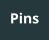 Pins